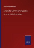 A Manual of Latin Prose Composition