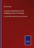 A Journal of Hospital Life in the Confederate Army of Tennessee