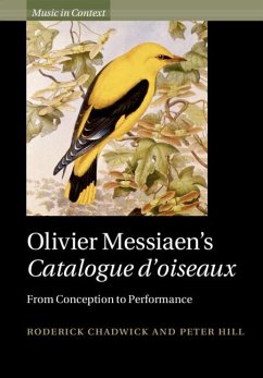 Olivier Messiaen's Catalogue d'oiseaux - Chadwick, Roderick (Royal Academy of Music, London); Hill, Peter (University of Sheffield)