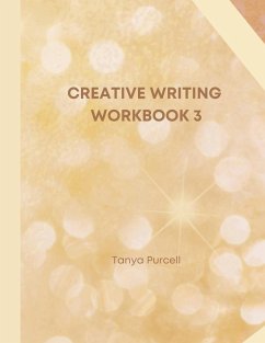 Creative Writing Workbook 3 - Purcell, Tanya