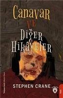 Canavar ve Diger Hikayeler - Crane, Stephen