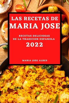 LAS RECETAS DE MARIA JOSE 2022 - Albes, Maria Jose