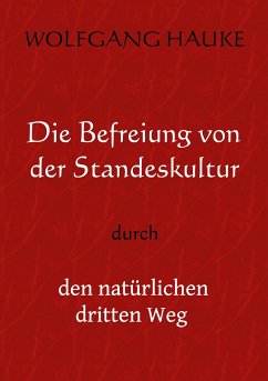 Die Befreiung von der Standeskultur - Hauke, Wolfgang