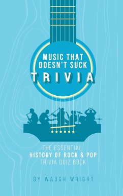 The Essential History of Rock & Pop Trivia Quiz Book - Wright, Waugh