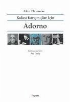 Kafasi Karismislar Icin Adorno - Thomson, Alex