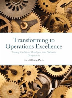 Transforming to Operations Excellence - Casey, Ph. D. Darrell