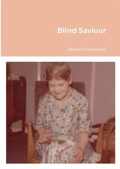Blind Saviour - Coatesworth, Michael