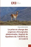 La prise en charge des urgences chirurgicales abdominales. Hopital de Kyeshero du 1/4/2018 au 31/1/2019