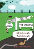 THE ADVENTURES OF DOUGLAS SLUGLAS