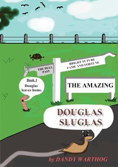 THE ADVENTURES OF DOUGLAS SLUGLAS - Mowbray, Malcolm