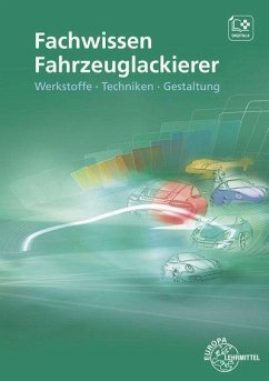 Fachwissen Fahrzeuglackierer - Sirtl, Helmut;Steidle, Bernhard