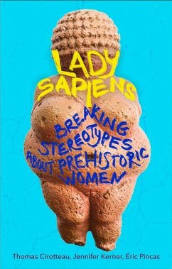 Lady Sapiens - Cirotteau, Thomas; Kerner, Jennifer; Pincas, Eric