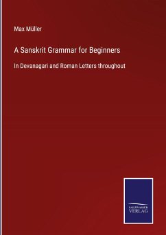 A Sanskrit Grammar for Beginners - Müller, Max