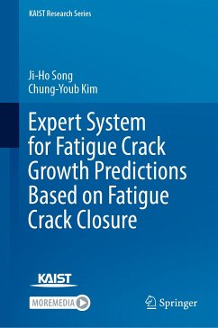 Expert System for Fatigue Crack Growth Predictions Based on Fatigue Crack Closure (eBook, PDF) - Song, Ji-Ho; Kim, Chung-Youb