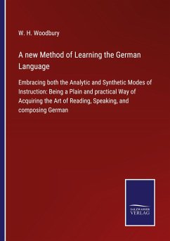 A new Method of Learning the German Language - Woodbury, W. H.