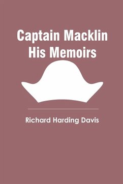 Captain Macklin His Memoirs - Davis, Richard Harding