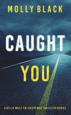 Caught You (A Rylie Wolf FBI Suspense Thriller-Book Two)
