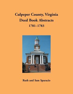 Culpeper County, Virginia Deed Book Abstracts 1781-1783 - Sparacio, Ruth