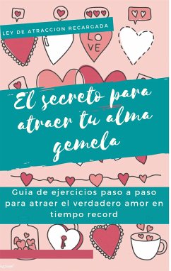 Elsecreto para atraer tu alma gemela (eBook, ePUB) - maria, rondon