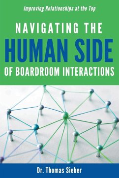 Navigating the Human Side of Boardroom Interactions - Sieber, Thomas