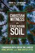 Christian Witness in Cascadian Soil - Bild 1