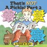 That's NOT A Pickle! Part 2 - Bild 1