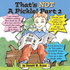 That's NOT A Pickle! Part 2 - Kruse, Donald W.