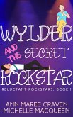 Wylder and the Secret Rockstar (eBook, ePUB)