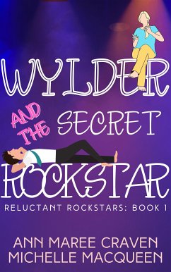 Wylder and the Secret Rockstar (eBook, ePUB) - MacQueen, Michelle; Maree Craven, Ann