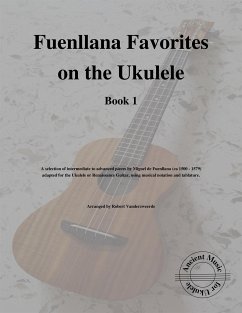 Fuenllana Favorites on the Ukulele (Book 1) (fixed-layout eBook, ePUB) - Vanderzweerde, Robert