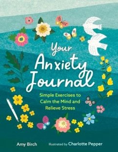 Your Anxiety Journal - Birch, Amy