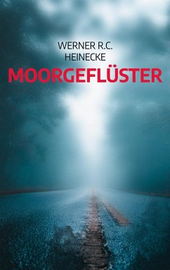 Moorgeflüster - Heinecke, Werner R.C.