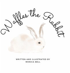 Waffles the Rabbit - Bell, Monica