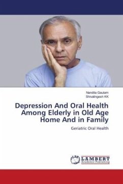 Depression And Oral Health Among Elderly in Old Age Home And in Family - Gautam, Nandita;KK, Shivalingesh