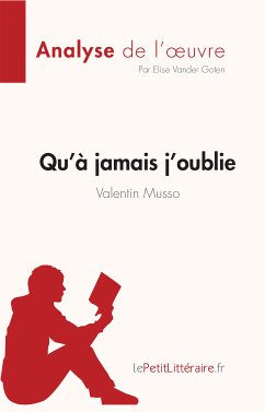 Qu'à jamais j'oublie de Valentin Musso (Analyse de l'oeuvre) (eBook, ePUB) - Vander Goten, Elise