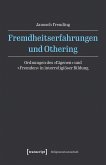 Fremdheitserfahrungen und Othering (eBook, PDF)