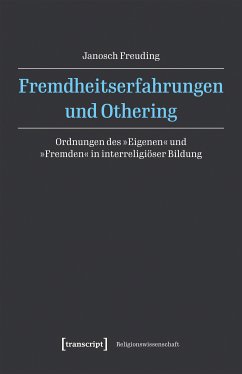 Fremdheitserfahrungen und Othering (eBook, PDF) - Freuding, Janosch