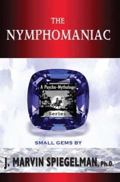 The Nymphomaniac - Spiegelman, Ph.D., J Marvin, Ph.D.