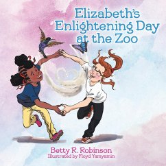 Elizabeth's Enlightening Day at the Zoo - Robinson, Betty R.