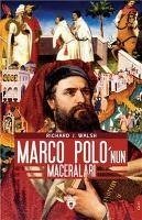 Marco PoloNun Maceralari - J. Walsh, Richard