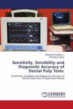 Sensitivity, Sensibility and Diagnostic Accuracy of Dental Pulp Tests: - PRASADA. L, KRISHNA;YADAV, PRIYANKA
