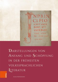 Darstellungen von Anfang und Schöpfung in der frühesten volkssprachlichen Literatur (eBook, ePUB) - Heinemann, Alisa