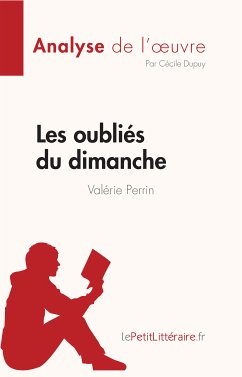 Les oubliés du dimanche de Valérie Perrin (Analyse de l'oeuvre) (eBook, ePUB) - Dupuy, Cécile