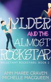Wylder and the Almost Rockstar (eBook, ePUB) Wylder and the Almost Rockstar (eBook, ePUB)