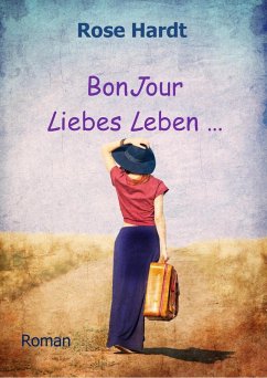 BonJour Liebes Leben (eBook, ePUB) - Hardt, Rose