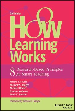 How Learning Works - Lovett, Marsha C. (Carnegie-Mellon University, Pittsburgh, PA); Bridges, Michael W. (Carnegie-Mellon University, Pittsburgh, PA); DiPietro, Michele (Carnegie-Mellon University, Pittsburgh, PA)