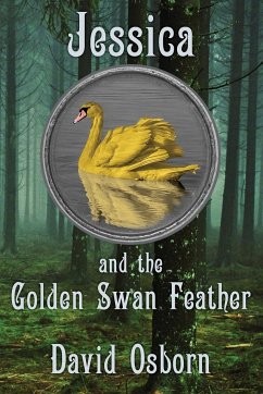 Jessica and the Golden Swan Feather - Osborn, David