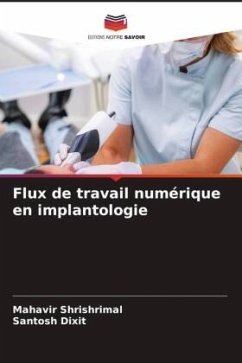 Flux de travail numérique en implantologie - Shrishrimal, Mahavir;Dixit, Santosh