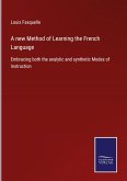 A new Method of Learning the French Language