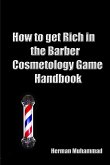 How to get rich in the Barber/Cosmetology Game Handbook